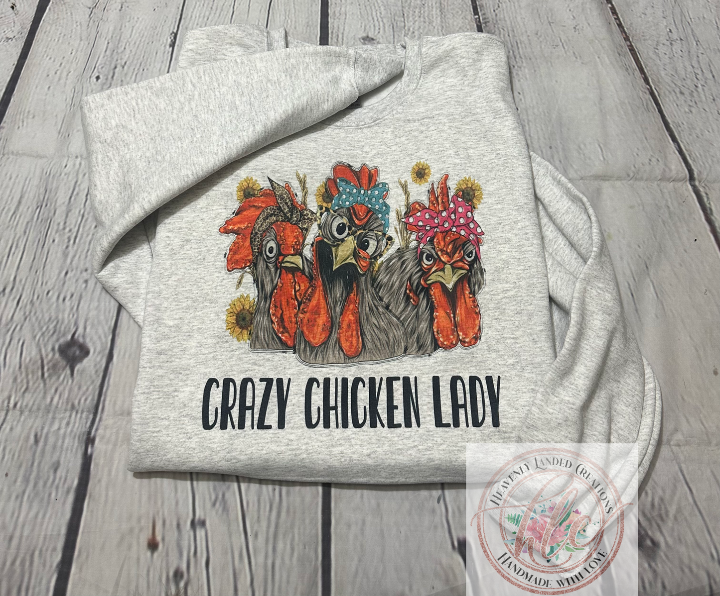 NON BLEACHED Crazy Chicken Lady