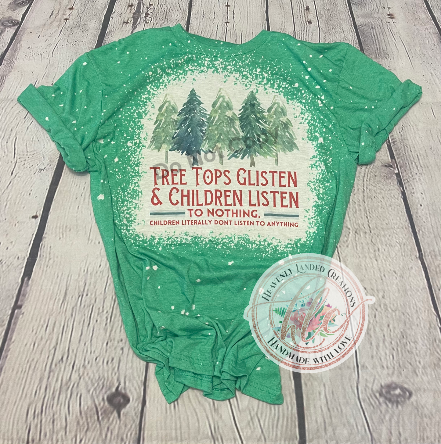 Bleached Tee Tree Tops Children Don't Listen